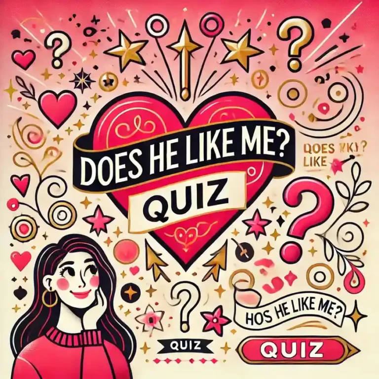 Does He likes me Quiz?